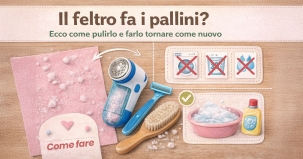 Il feltro fa i pallini? Ecco come pulirlo e farlo tornare come nuovo diamo molte dritte